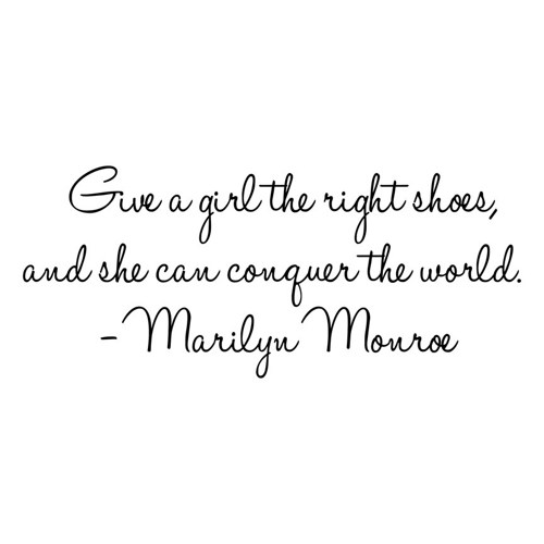 marilyn_monroe_quote_-_give_a_girl_the_right_pair_of_shoes__vinyl_wall_decal_3435ce85